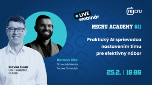 RECRU Academy #11: Praktický AI sprievodca nastavením tímu pre efektívny nábor