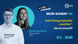 RECRU Academy #12: Keď hiring manažér „nestíha“